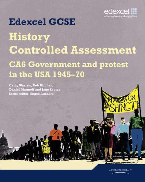 Book cover of Edexcel GCSE History Controlled Assessment: CA6 Government and Protest in the USA 1945-70 (PDF)