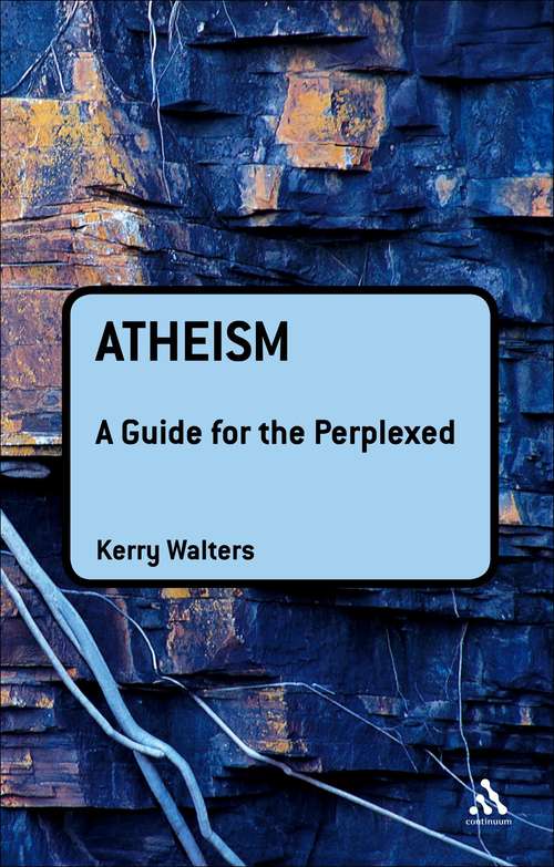 Book cover of Atheism: A Guide For The Perplexed (Guides for the Perplexed)