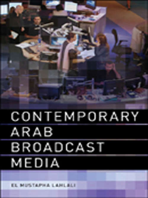 Book cover of Contemporary Arab Broadcast Media