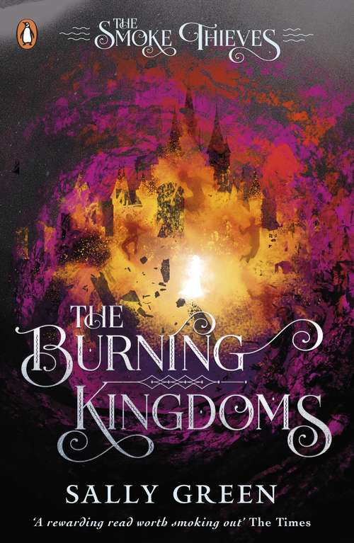 Book cover of The Burning Kingdoms (The Smoke Thieves #3)