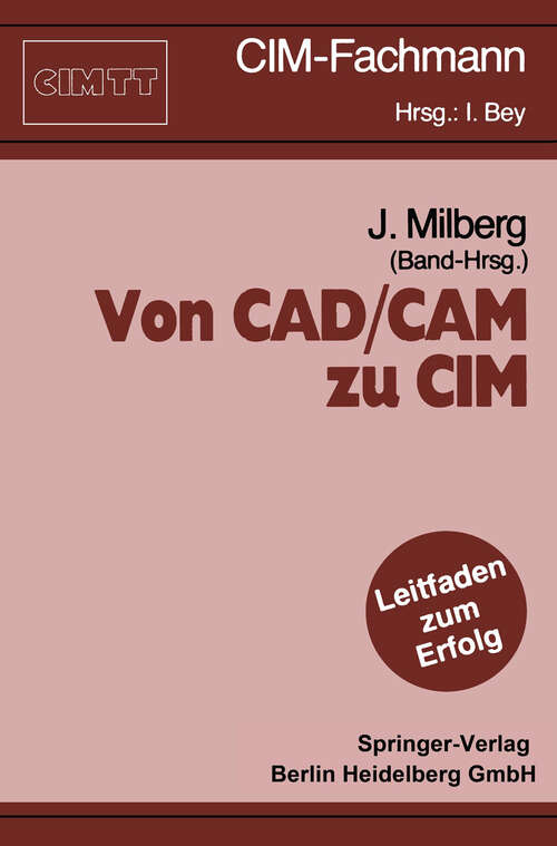 Book cover of Von CAD/CAM zu CIM (1992) (CIM-Fachmann)