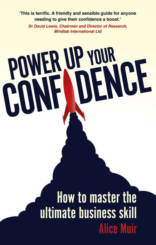 Book cover of Power Up Your Confidence: How to master the ultimate business skill