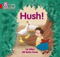 Book cover of Hush: Band 2a/red A (PDF) (Collins Big Cat Phonics For Letters And Sounds Ser.)