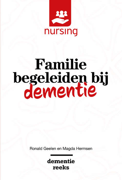 Book cover of Familie begeleiden bij dementie (Nursing-Dementiereeks)
