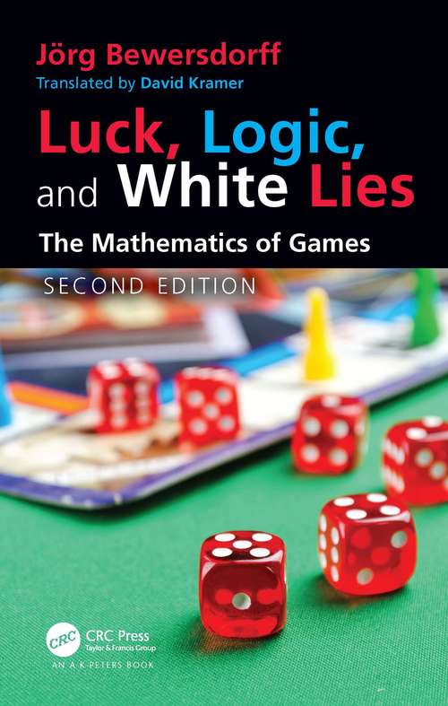 Book cover of Luck, Logic, and White Lies: The Mathematics of Games (2)