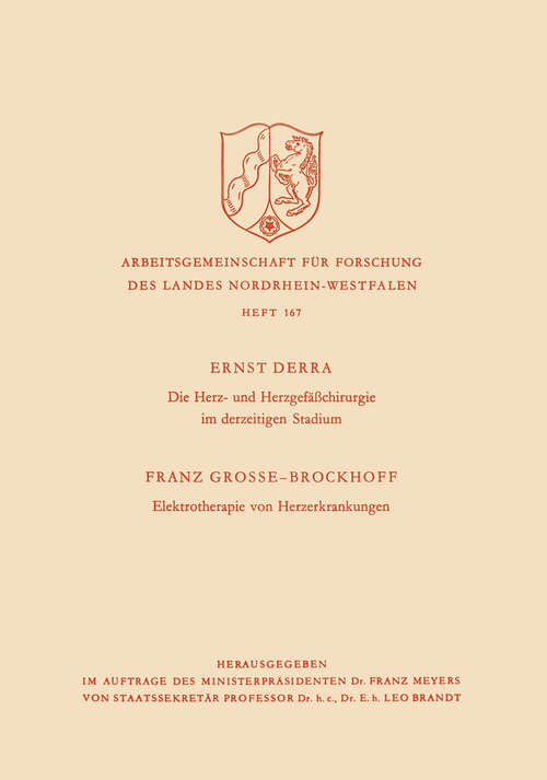 Book cover of Die Herz- und Herzgefäßchirurgie im derzeitigen Stadium. Elektrotherapie von Herzerkrankungen (1967) (Arbeitsgemeinschaft für Forschung des Landes Nordrhein-Westfalen #167)