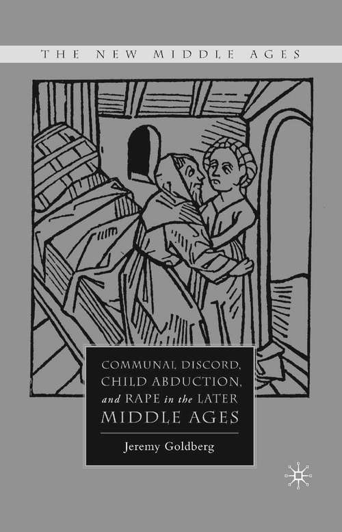 Book cover of Communal Discord, Child Abduction, and Rape in the Later Middle Ages (2008) (The New Middle Ages)