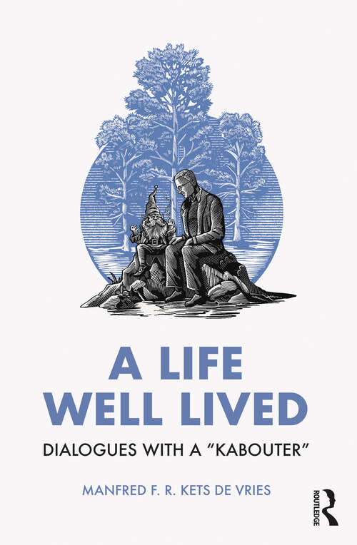 Book cover of A Life Well Lived: Dialogues with a “Kabouter"