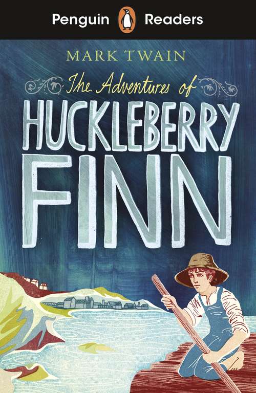 Book cover of Penguin Readers Level 2: The Adventures of Huckleberry Finn (ELT Graded Reader)
