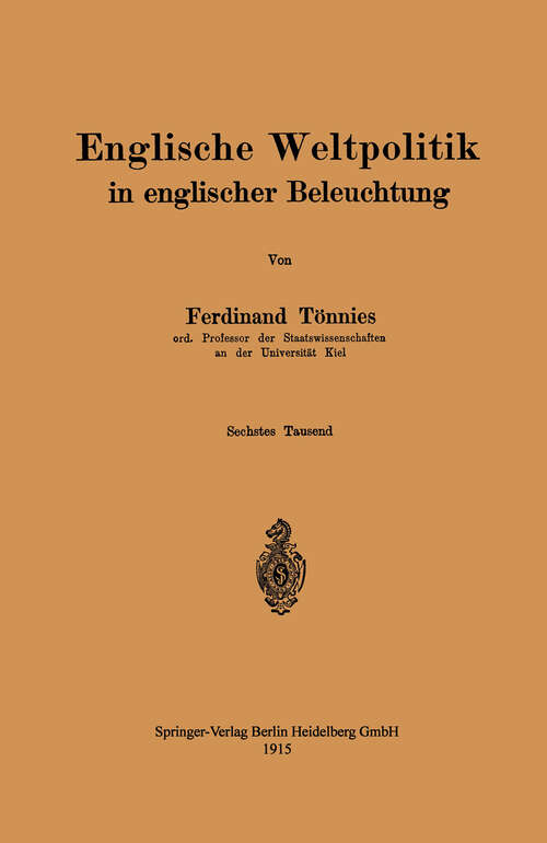 Book cover of Englische Weltpolitik in englischer Beleuchtung (6. Aufl. 1915)