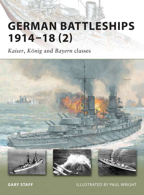 Book cover of German Battleships 1914–18: Kaiser, König and Bayern classes (New Vanguard)