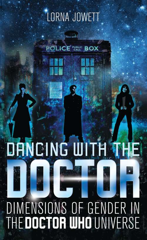 Book cover of Dancing with the Doctor: Dimensions of Gender in the Doctor Who Universe