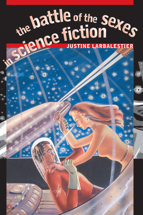 Book cover of The Battle of the Sexes in Science Fiction (Early Classics of Science Fiction)