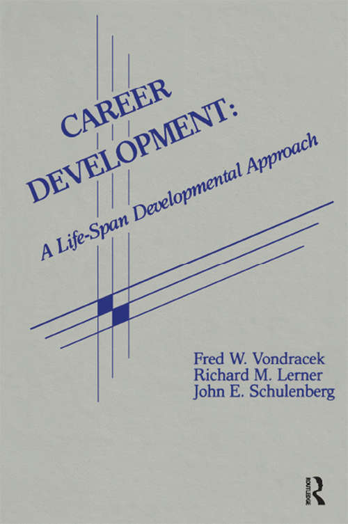 Book cover of Career Development: A Life-span Developmental Approach (Contemporary Topics in Vocational Psychology Series)