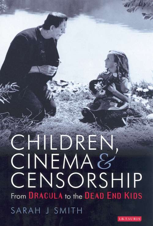 Book cover of Children, Cinema and Censorship: From Dracula to the Dead End Kids (Cinema And Society Ser.)