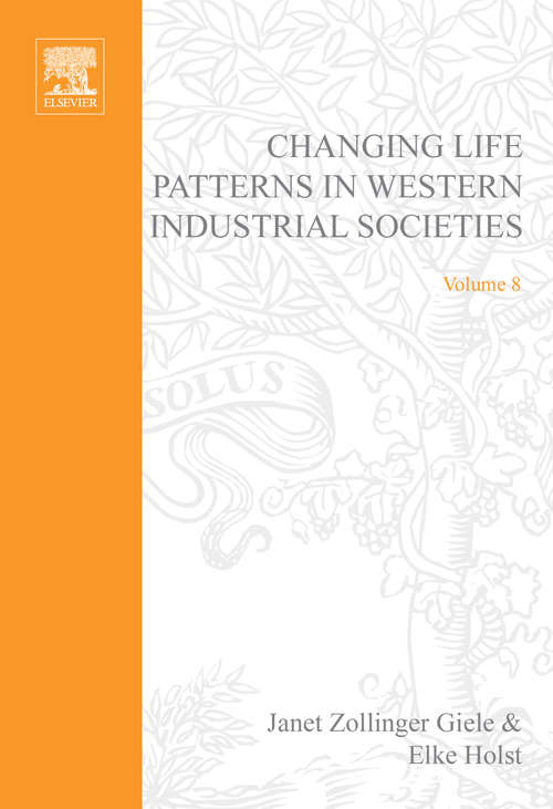 Book cover of Changing Life Patterns in Western Industrial Societies (ISSN: Volume 8)