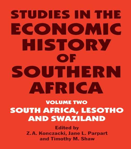 Book cover of Studies in the Economic History of Southern Africa: Volume Two : South Africa, Lesotho and Swaziland