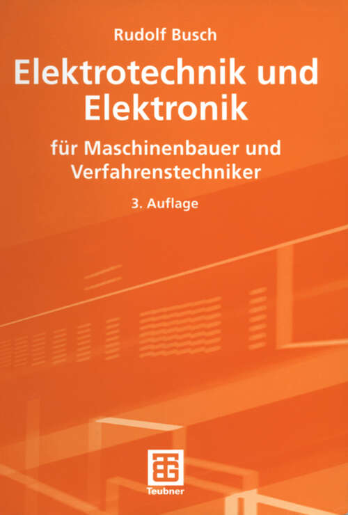Book cover of Elektrotechnik und Elektronik: für Maschinenbauer und Verfahrenstechniker (3., überarb. und erg. Aufl. 2003)