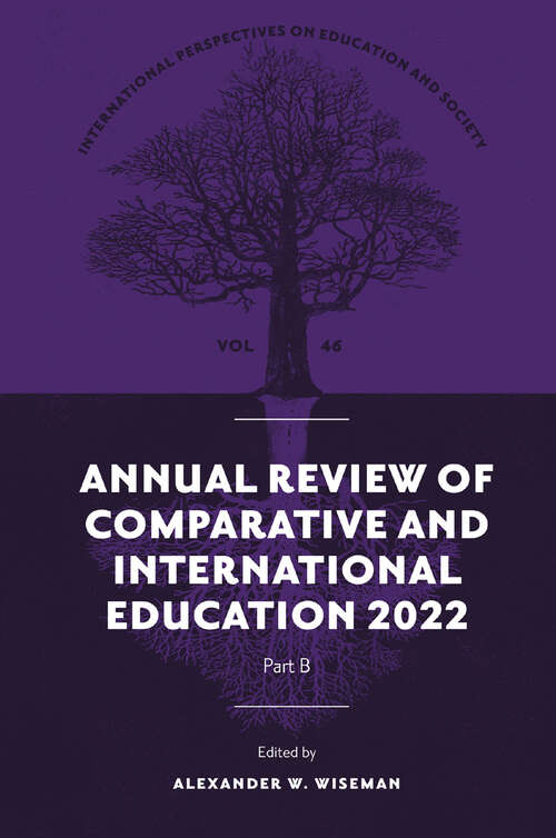 Book cover of Annual Review of Comparative and International Education 2022 (International Perspectives on Education and Society: V46, Part B)