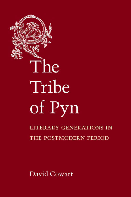 Book cover of The Tribe of Pyn: Literary Generations in the Postmodern Period