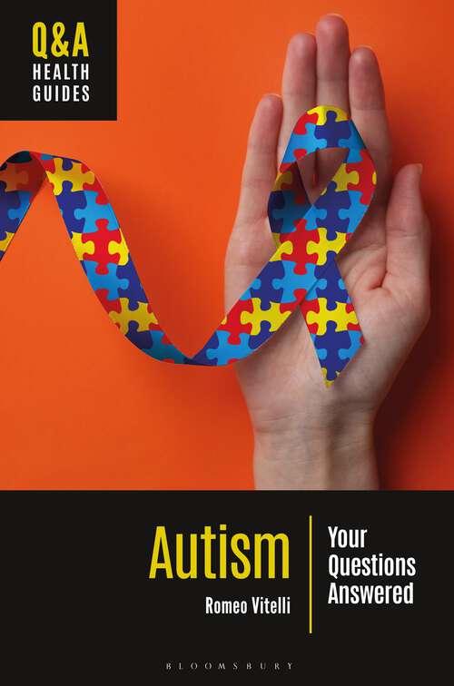 Book cover of Autism: Your Questions Answered (Q&A Health Guides)