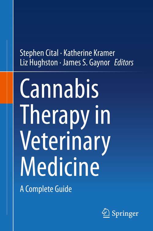 Book cover of Cannabis Therapy in Veterinary Medicine: A Complete Guide (1st ed. 2021)