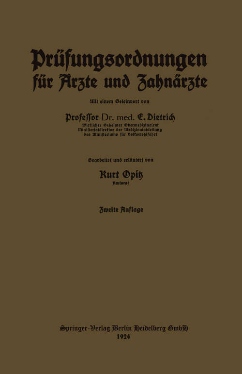 Book cover of Prüfungsordnungen für Ärzte und Zahnärzte: nebst dem amtlichen Verzeichnis der zur Annahme von Medizinalpraktikanten ermächtigten Krankenanstalten des Deutschen Reiches (2. Aufl. 1924)