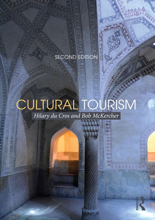 Book cover of Cultural Tourism: The Partnership Between Tourism And Cultural Heritage Management