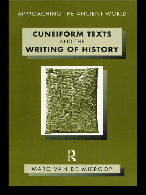 Book cover of Cuneiform Texts and the Writing of History