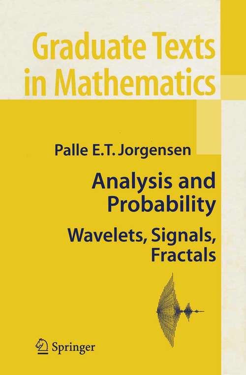 Book cover of Analysis and Probability: Wavelets, Signals, Fractals (2006) (Graduate Texts in Mathematics #234)