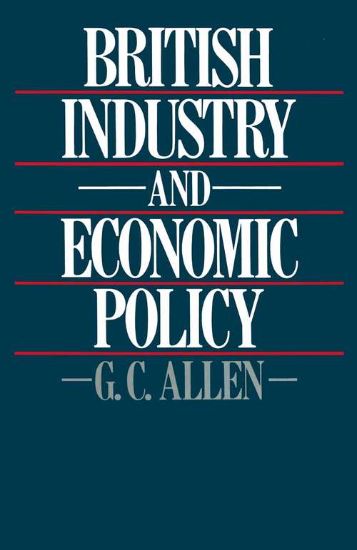 Book cover of British Industry and Economic Policy (1st ed. 1979)