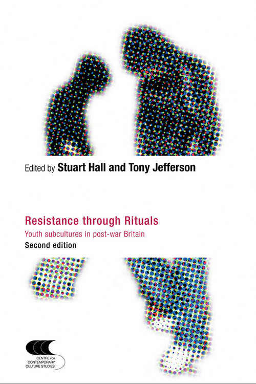 Book cover of Resistance Through Rituals: Youth Subcultures in Post-War Britain