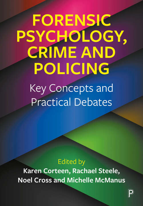 Book cover of Forensic Psychology, Crime and Policing: Key Concepts and Practical Debates