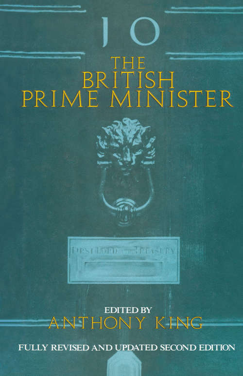 Book cover of The British Prime Minister (2nd ed. 1985)