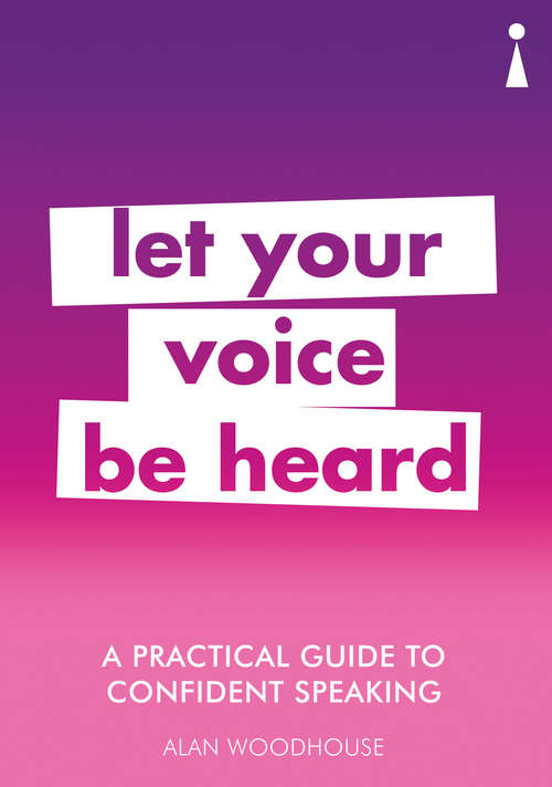 Book cover of A Practical Guide to Confident Speaking: Let Your Voice be Heard (Practical Guide Series)