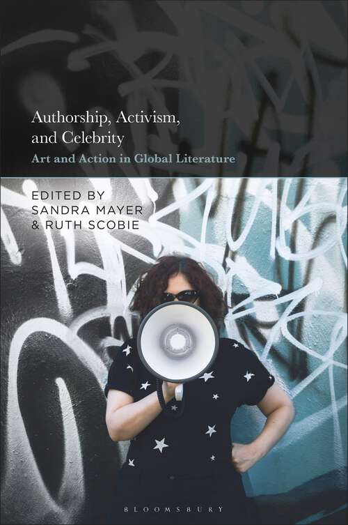 Book cover of Authorship, Activism and Celebrity: Art and Action in Global Literature