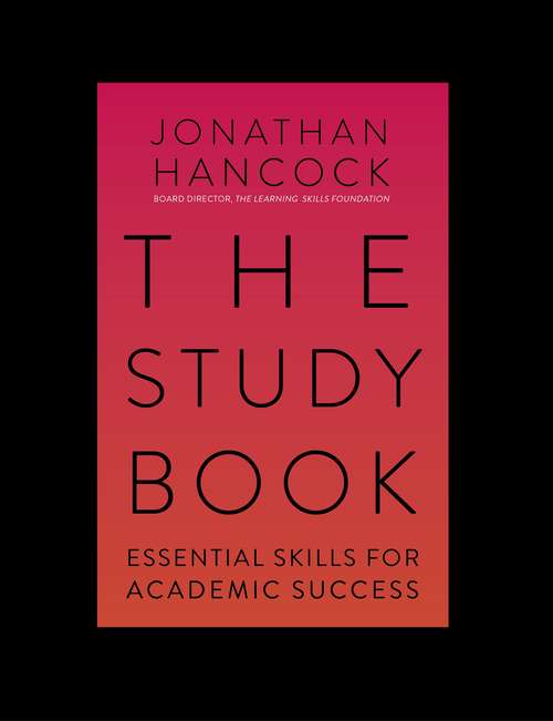 Book cover of The Study Book: Essential Skills for Academic Success: Your Guide to Succeeding at Uni