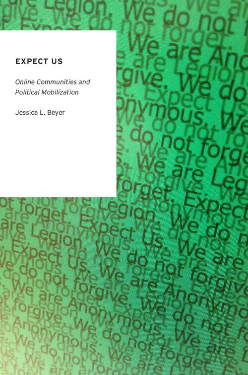 Book cover of Expect Us: Online Communities and Political Mobilization (Oxford Studies in Digital Politics)