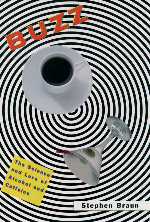 Book cover of Buzz: The Science and Lore of Alcohol and Caffeine