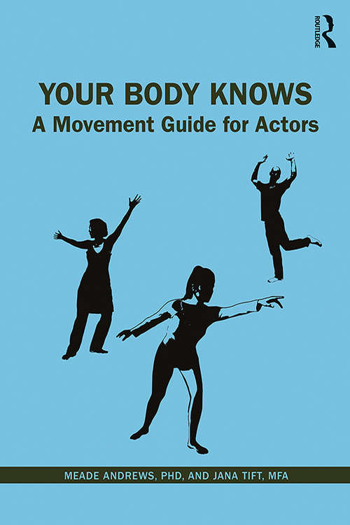 Book cover of Your Body Knows: A Movement Guide for Actors (PDF)