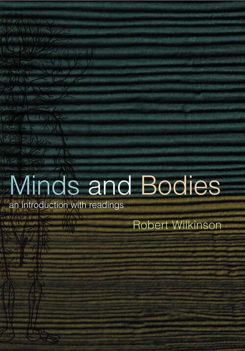 Book cover of Minds and Bodies: An Introduction with Readings (Philosophy and the Human Situation)