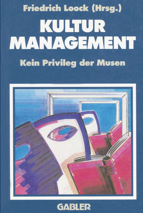 Book cover of Kulturmanagement: Kein Privileg der Musen (1991)
