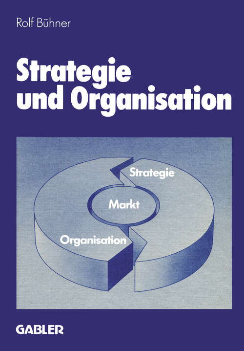 Book cover of Strategie und Organisation: Analyse und Planung der Unternehmensdiversifikation mit Fallbeispielen (1985)