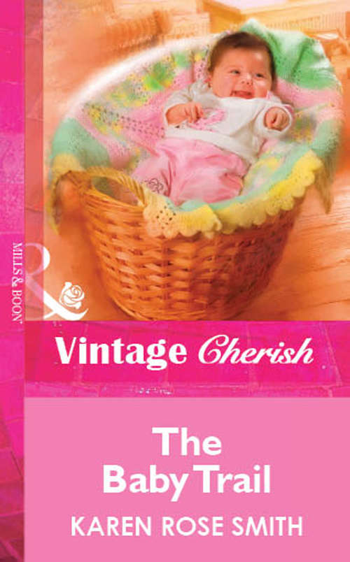 Book cover of The Baby Trail (ePub First edition) (Mills And Boon Vintage Cherish Ser. #1767)