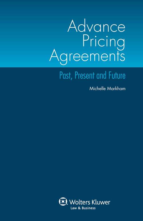 Book cover of Advance Pricing Agreements: Past, Present and Future
