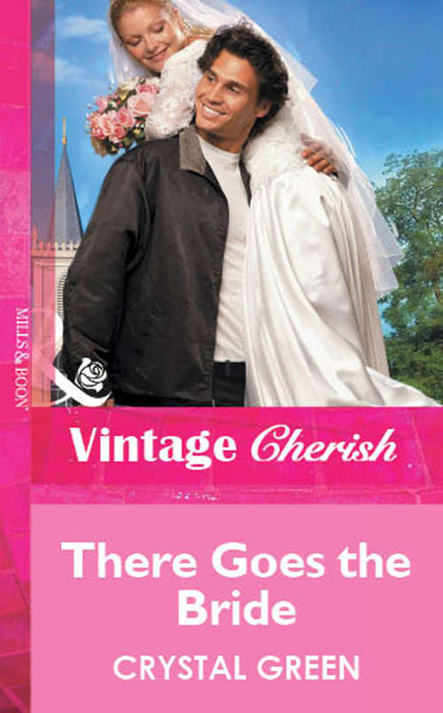 Book cover of There Goes the Bride (ePub First edition) (Mills And Boon Vintage Cherish Ser. #1522)