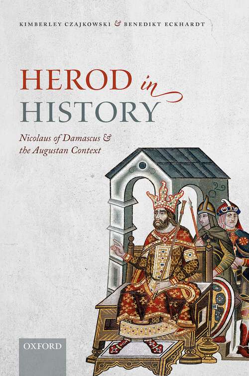 Book cover of Herod in History: Nicolaus of Damascus and the Augustan Context