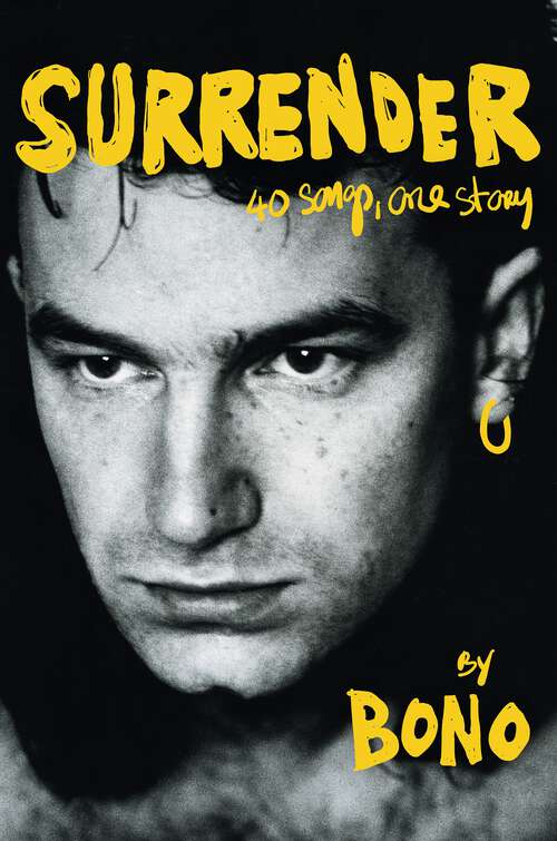 Book cover of Surrender: Bono Autobiography: 40 Songs, One Story
