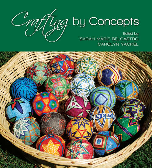 Book cover of Crafting by Concepts: Fiber Arts and Mathematics