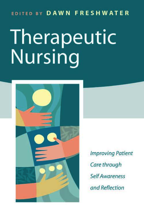 Book cover of Therapeutic Nursing: Improving Patient Care through Self-Awareness and Reflection (PDF)